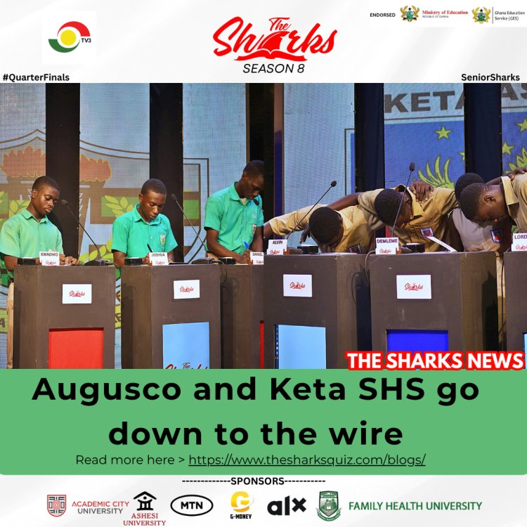 Senior Sharks 8 quarterfinals- Augusco and Keta SHS go down to the wire